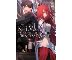 KNYGA Toru Shirogane The Kept Man of the Princess Knight, Vol. 1