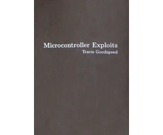 KNYGA Travis Goodspeed Microcontroller Exploits