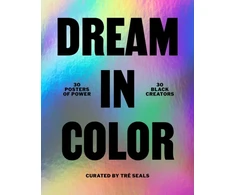 KNYGA Tre Seals Dream in Color: 30 Posters of Power by 30 Juodas Creatives