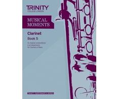 KNYGA Trinity Guildhall Musical Moments Clarinet Book 5