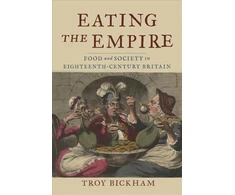 KNYGA Troy Bickham Eating the Empire