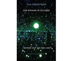KNYGA Tua Forsstrom One Evening in October I Rowed out on the Lake
