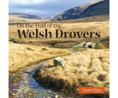 KNYGA Twm Elias Compact Wales: On the Trail of the Welsh Drovers