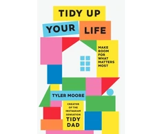 KNYGA Tyler Moore Tidy Up Your Life, Make Space for What Matters Most