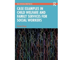 KNYGA Tyrone Cheng Case Examples in Child Welfare and Family Services for Social Workers