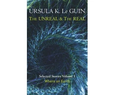 KNYGA Ursula K. Le Guin Unreal and the Real Volume 1
