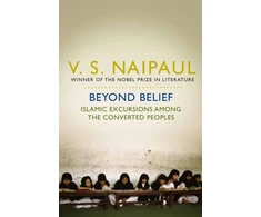 KNYGA V S Naipaul Beyond Belief