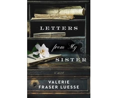 KNYGA Valerie Fraser Luesse Letters from My Sister – A Novel
