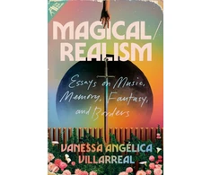 KNYGA Vanessa Angelica Villarreal Magical / Realism