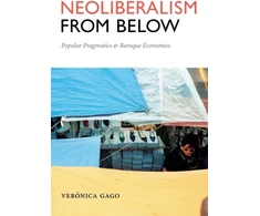 KNYGA Vernica Gago Neoliberalism from Below
