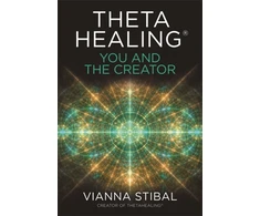KNYGA Vianna Stibal ThetaHealing®: You and the Creator