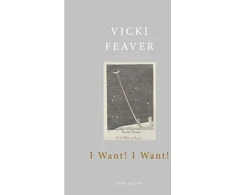 KNYGA Vicki Feaver I Want! I Want!