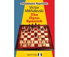 KNYGA Victor Mikhalevski Grandmaster Repertoire 13 - The Open Spanish