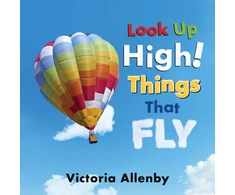 KNYGA Victoria Allenby Look Up High! Things that Fly