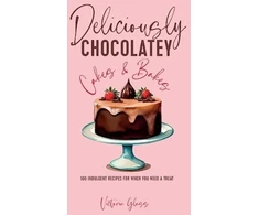 KNYGA Victoria Glass Deliciously Chocolatey Cakes &amp; Bakes