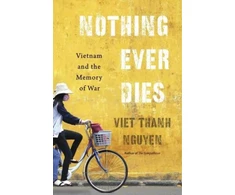 KNYGA Viet Thanh Nguyen Nothing Ever Dies