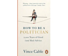 KNYGA Vince Cable How to be a Politician