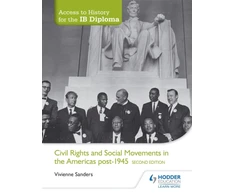KNYGA Vivienne Sanders Access to History for the IB Diploma: Civil Rights and social movements in the Americas post-1945 Second Edition