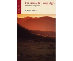 KNYGA W H Hudson Far Away &amp; Long Ago