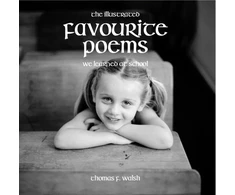 KNYGA Walsh Thomas F Illustrated Favourite Poems We Learned at School (New Edition)