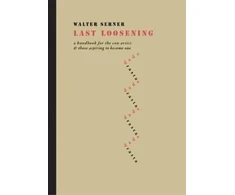 KNYGA Walter Serner Last Loosening