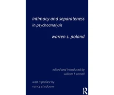 KNYGA Warren S Poland Intimacy and Separateness in Psychoanalysis