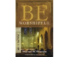 KNYGA Warren W Wiersbe Be Worshipful - Psalms 1- 89
