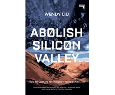 KNYGA Wendy Liu Abolish Silicon Valley