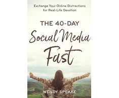 KNYGA Wendy Speake 40–Day Social Media Fast – Exchange Your Online Distractions for Real–Life Devotion