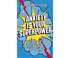 KNYGA Wendy Suzuki Anxiety is Your Superpower (GOOD ANXIETY)