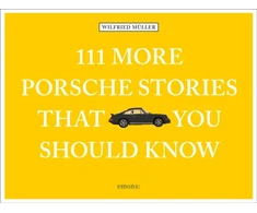 KNYGA Wilfried Muller 111 More Porsche Stories That You Should Know