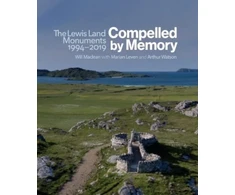 KNYGA Will Maclean Compelled by Memory: The Lewis Land Monuments, 1994 – 2019