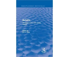 KNYGA William Butler Yeats Beltaine (Routledge Revivals)