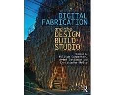 KNYGA William Carpenter Digital Fabrication and the Design Build Studio