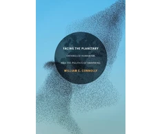 KNYGA William E Connolly Facing the Planetary