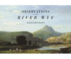KNYGA William Gilpin Observations on the River Wye