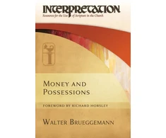 KNYGA William Marcellus McPheeters Professor of Old Testament Emeritus Walter Brueggemann Money and Possessions