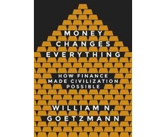 KNYGA William N Goetzmann Money Changes Everything