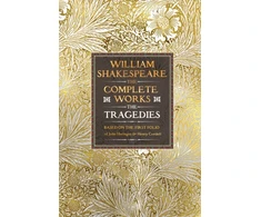 KNYGA William Shakespeare Complete Works The Tragedies, Based on the First Folio of James Heminges and Henry Condell