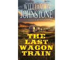 KNYGA William W Johnstone Last Wagon Train