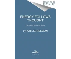 KNYGA Willie Nelson Energy Follows Thought