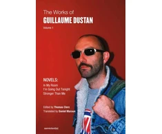 KNYGA Works of Guillaume Dustan, Volume 1