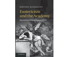 KNYGA Wouter J Hanegraaff Esotericism and the Academy