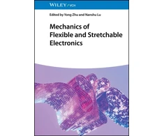 KNYGA Y Zhu Mechanics of Flexible and Stretchable Electronics