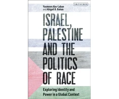 KNYGA Yasmeen Abu Laban Israel, Palestine and the Politics of Race
