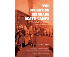 KNYGA Yitzhak Arad Operation Reinhard Death Camps, Revised and Expanded Edition
