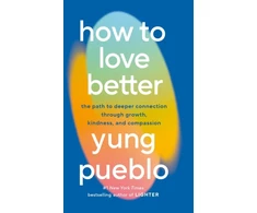 KNYGA Yung Pueblo How to Love Better