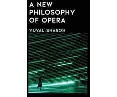 KNYGA Yuval Sharon A New Philosophy of Opera