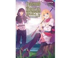 KNYGA Zappon Banished from the Hero's Party, I Decided to Live a Quiet Life in the Countryside, Vol. 7 (light novel)