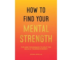 KNYGA Zeena Moolla How to Find Your Mental Strength